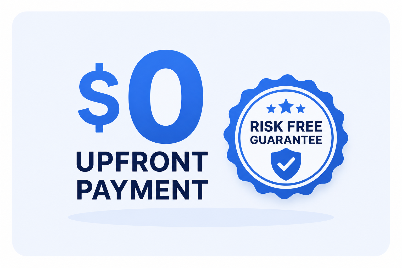 $0 upfront payment with risk free guarantee